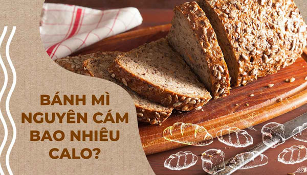 Bánh mì đen nguyên cám có calo ít hơn bánh mì