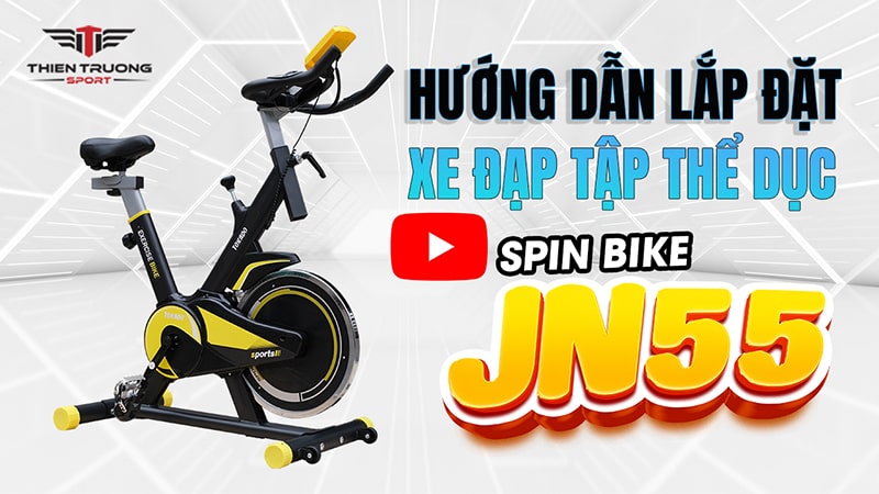 Giới thiệu xe đạp tập thể dục Spin Bike JN55