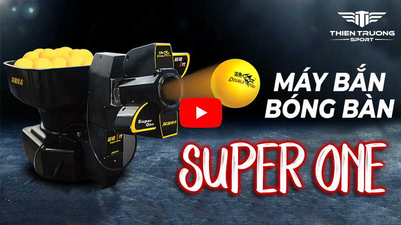 Giới thiệu máy bắn bóng bàn Super One