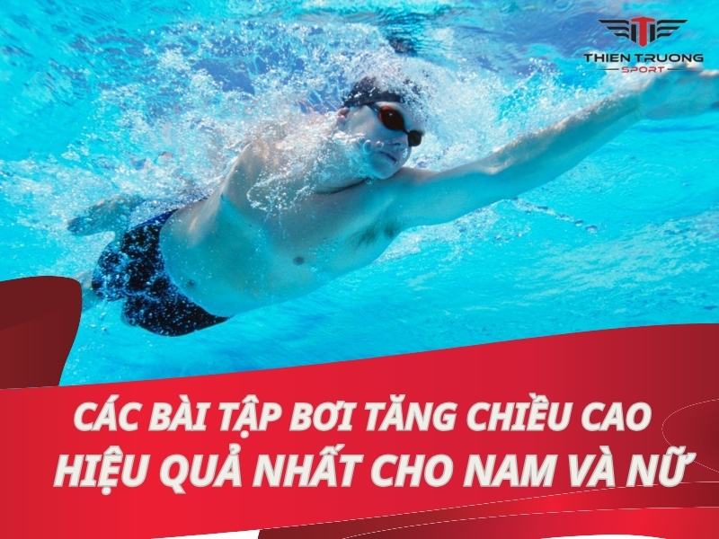 Các bài tập bơi tăng chiều cao hiệu quả nhất cho cả nam và nữ