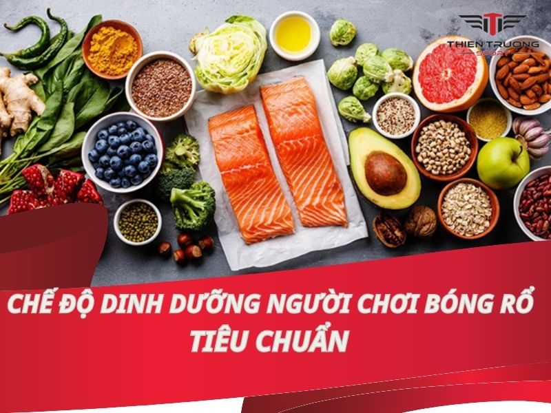 Chế độ dinh dưỡng tiêu chuẩn cho người chơi bóng rổ 