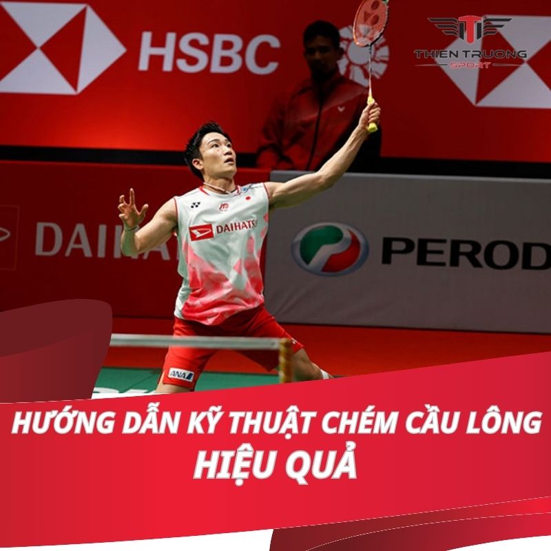 Hướng dẫn kỹ thuật chém cầu lông hiệu quả