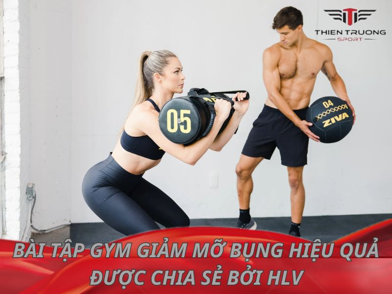 14 bài tập gym giảm mỡ bụng hiệu quả được chia sẻ bởi HLV