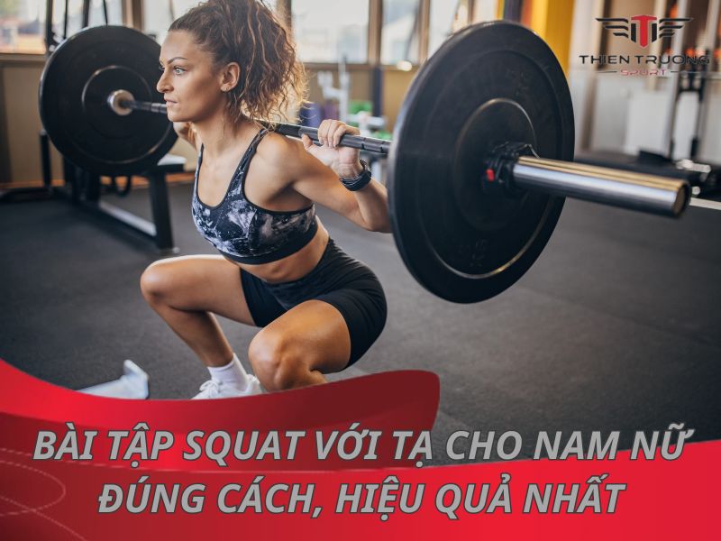 11 bài tập Squat với tạ cho nam nữ đúng cách, hiệu quả nhất