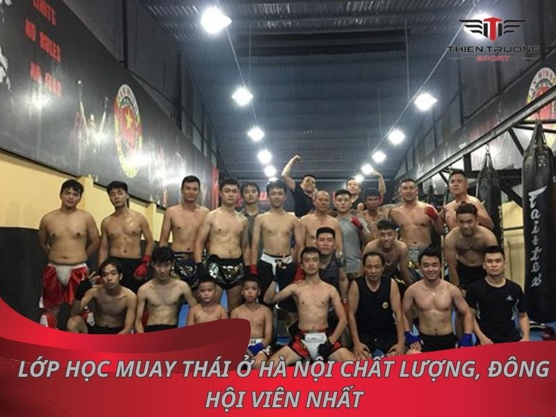 Các lớp học Muay Thái Hà Nội chất lượng, đông hội viên nhất !