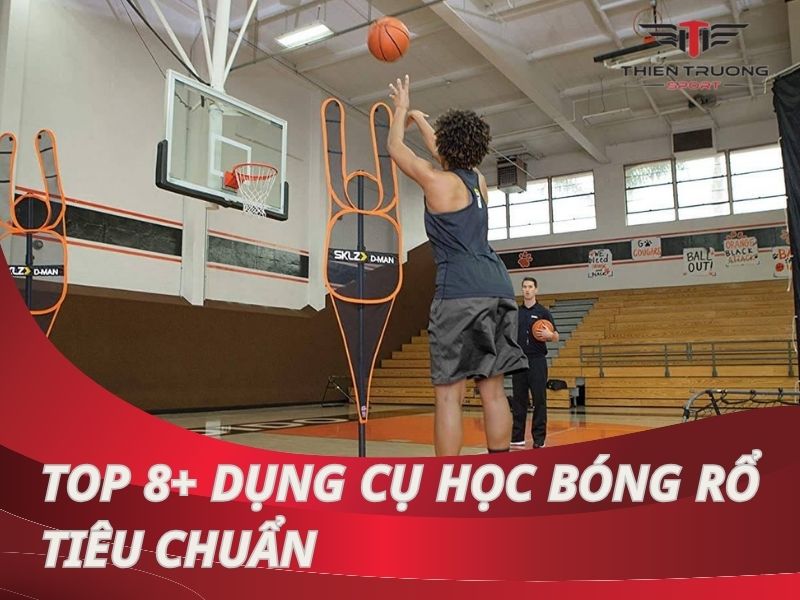 Top 8+ dụng cụ cần thiết cho môn học bóng rổ tiêu chuẩn