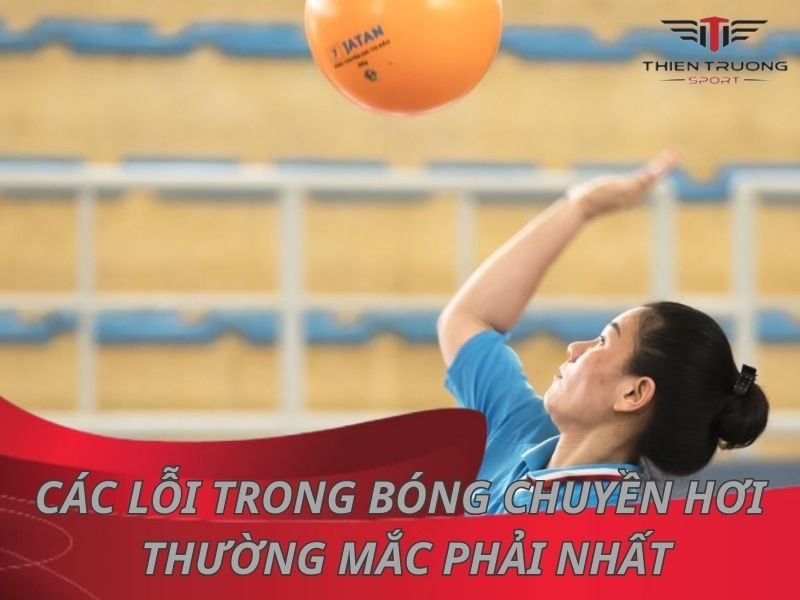 Tổng hợp các lỗi trong bóng chuyền hơi thường mắc phải nhất!