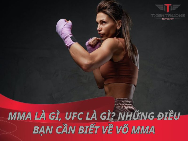 MMA là gì, UFC là gì? Những điều bạn cần biết về võ MMA