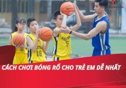 Hướng dẫn cách chơi bóng rổ cho trẻ em hữu ích nhẩt