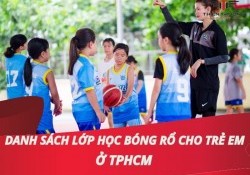 Danh sách 10+ lớp học bóng rổ cho trẻ em ở TPHCM chuyên nghiệp