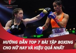 Hướng dẫn 7 bài tập boxing cho nữ đơn giản nhất