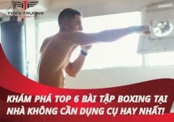 Top 6 bài tập boxing tại nhà không cần dụng cụ
