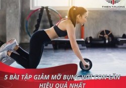 Bỏ túi ngay 7 bài tập giảm mỡ bụng với con lăn hiệu quả nhất 
