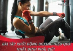 3 bài tập khởi động Boxing hiệu quả nhất định phải biết 