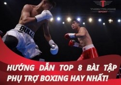 Hướng dẫn top 8 bài tập phụ trợ boxing quan trọng