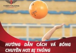 Hướng dẫn cách vá bóng chuyền hơi bị thủng chi tiết nhất!