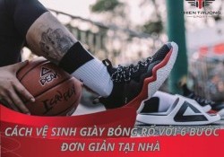 Cách vệ sinh giày bóng rổ với 6 bước đơn giản tại nhà 