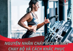 Nguyên nhân khiến cháy motor máy chạy bộ và cách khắc phục