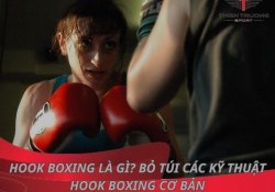 Hướng dẫn sử dụng kỹ thuật Hook boxing chuẩn nhất 2025