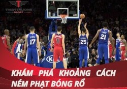 Tìm hiểu khoảng cách ném phạt bóng rổ mới nhất hiện nay