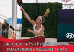 Cách thực hiện kỹ thuật Overhead Smash trong Pickleball chuẩn