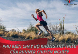 16 phụ kiện chạy bộ không thể thiếu của runner chuyên nghiệp