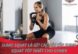 Sumo Squat là gì? Các bài tập Sumo Squat tốt nhất cho Gymer