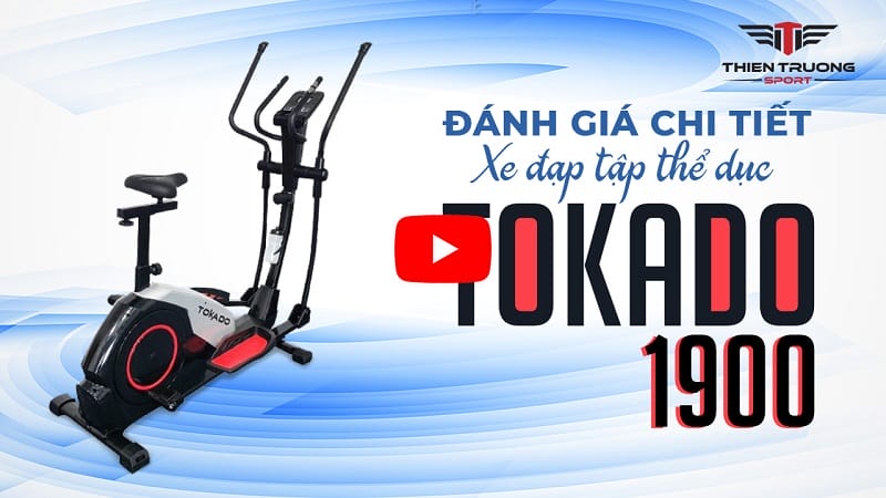 Đánh giá chi tiết xe đạp tập thể dục Tokado TK-1900